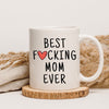 Best Freakin‘ Mom Ever Funny Mother’s Day Gift For Her Coffee Mug